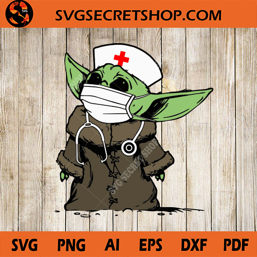 Download Baby Yoda Nurse SVG, Yoda SVG, Baby Yoda SVG, Coronavirus ...